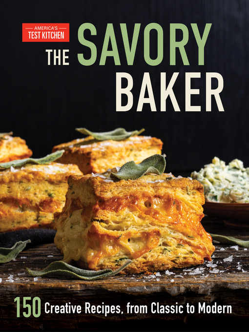 Title details for The Savory Baker by America's Test Kitchen - Available